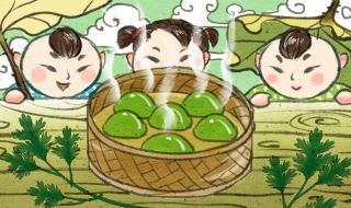 清明节为什么吃青团 清明节吃青团的寓意 清明节为什么吃青团 清明节吃青团的寓意